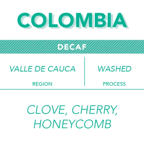 Decaf Colombian coffee label - Valle de Cauca region, clove spice cherry honeycomb tasting notes